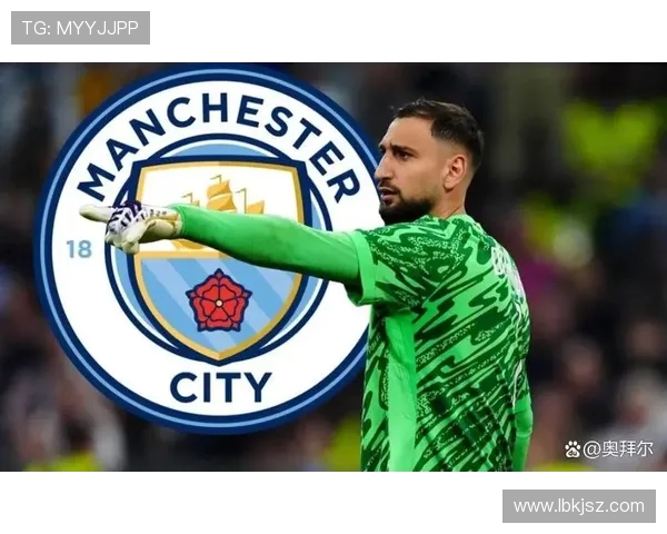 因多纳鲁马意外加盟成二门特拉福德或将离开曼城寻新挑战 因多纳鲁马意外加盟成二门特拉福德或将离开曼城寻新挑战